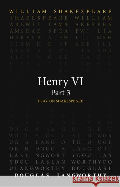 Henry VI, Part 3 William Shakespeare Douglas Langworthy 9780866987691 Arizona Center for Medieval & Renaissance Stu
