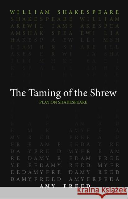 Taming of the Shrew William Shakespeare Amy Freed 9780866987851 Arizona Center for Medieval and Renaissance S