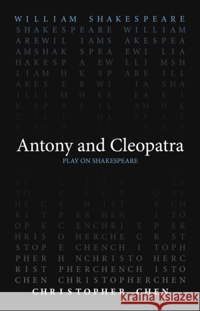 Antony and Cleopatra William Shakespeare Christopher Chen 9780866987899 Arizona Center for Medieval and Renaissance S