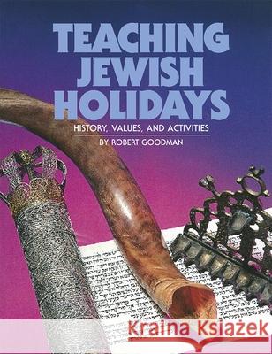 Teaching Jewish Holidays: History, Values, and Activities (Revised Edition) House, Behrman 9780867050424 Behrman House Publishing