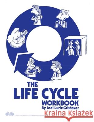 The Life Cycle Workbook Joel L. Grishaver 9780867051353 Behrman House Publishing