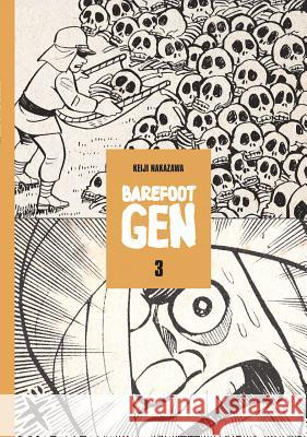 Barefoot Gen Volume 3: Life After the Bomb Keiji Nakazawa Project Gen 9780867195941 Last Gasp