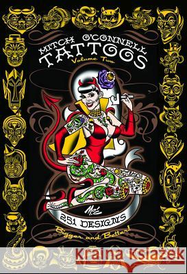 Mitch O'Connell Tattoos Volume Two: 251 Designs, Bigger and Better! Mitch O'Connell 9780867198188 Last Gasp