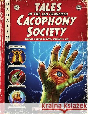 Tales of the San Francisco Cacophony Society John Law Kevin Evans Carrie Galbraith 9780867198775 Last Gasp