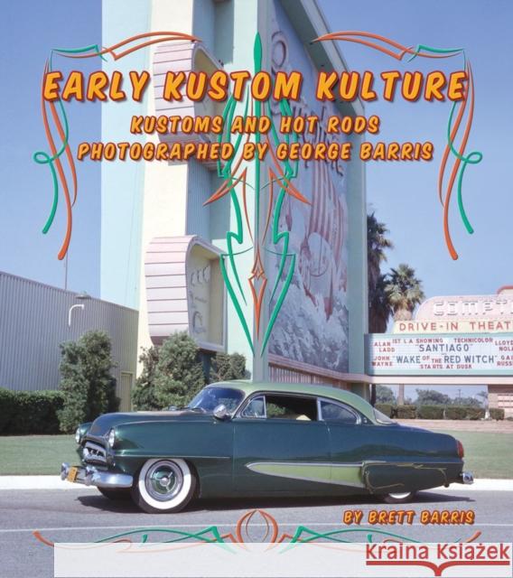 Early Kustom Kulture Brett Barris 9780867198942