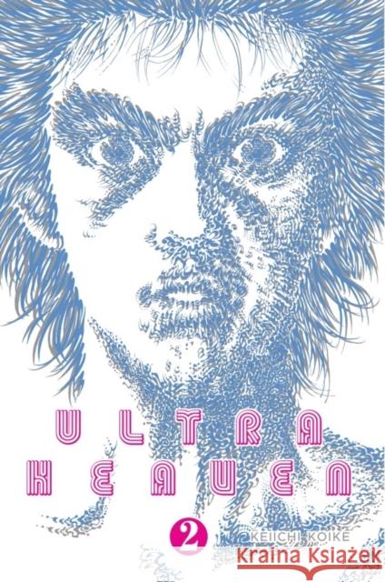Ultra Heaven Volume 2 Keiichi Koike 9780867199307 Last Gasp