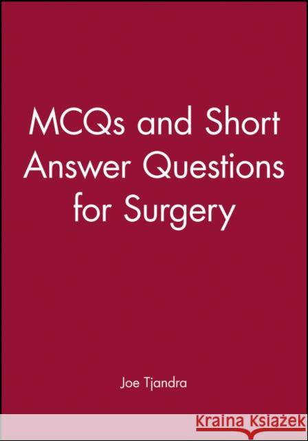 McQs and Short Answer Questions for Surgery Tjandra, Joe 9780867930108 Wiley-Blackwell