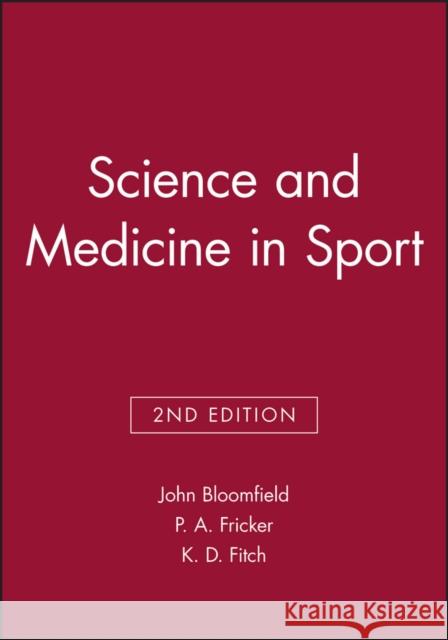 Science and Medicine in Sport John Bloomfield 9780867933215 Blackwell Science Pty., (Australia)