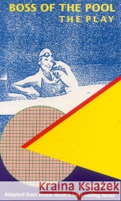 Boss of the Pool: the play Mary Morris, Robin Klein 9780868193557
