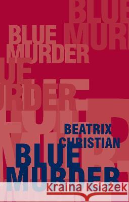 Blue Murder Beatrix Christian 9780868194059 Gazelle Book Services Ltd (RJ)