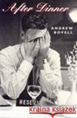 AFTER DINNER Andrew Bovell 9780868195186 CURRENCY PRESS PTY LTD