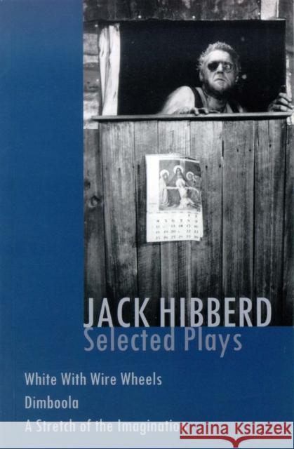 Jack Hibberd: Selected plays Jack Hibberd 9780868196329 CURRENCY PRESS PTY LTD