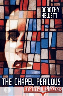 Chapel Perilous  Hewett, Dorothy 9780868198149