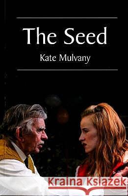 SEED Kate Mulvany 9780868198262 CURRENCY PRESS PTY LTD