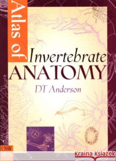 Atlas of Invertebrate Anatomy D.T. Anderson   9780868402079 UNSW Press