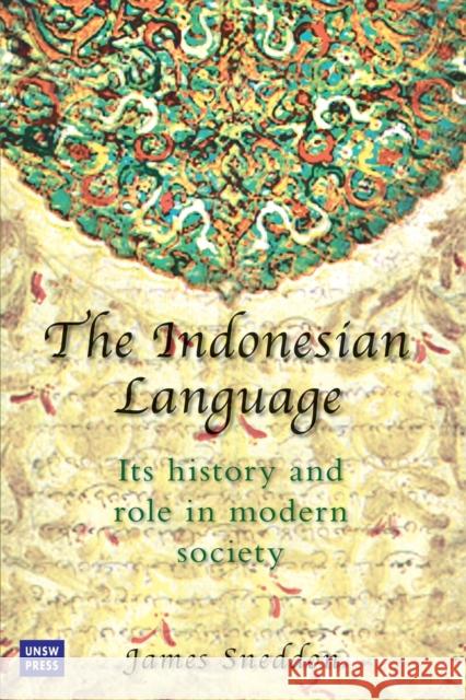 The Indonesian Language: Its History and Role in Modern Society Sneddon, James 9780868405988 University of New South Wales Press