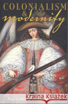 Colonialism and Modernity Devleena Ghosh Paul Gillen 9780868407357