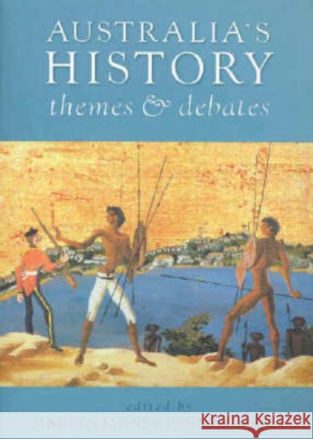 Australia's History: Themes and Debates Lyons, Martyn 9780868407906 UNSW Press
