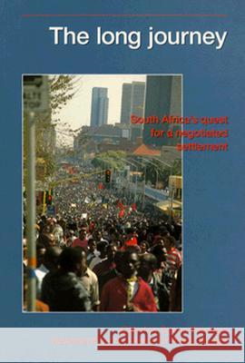 Long Journey: South Africa's Quest for a Negotiated Settlement Steven Friedman 9780869754443