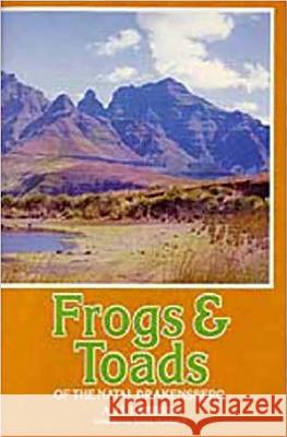 Frogs and toads of the Natal Drakensberg A. J. L. Lambiris 9780869806128 University of Kwazulu Natal Press