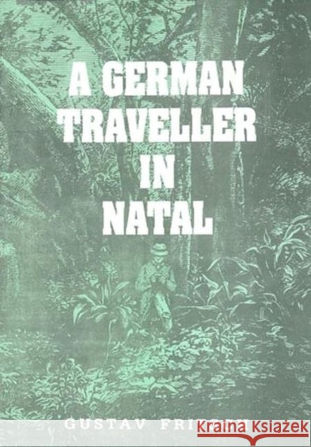 A German Traveller in Natal  9780869808733 University of Kwazulu Natal Press