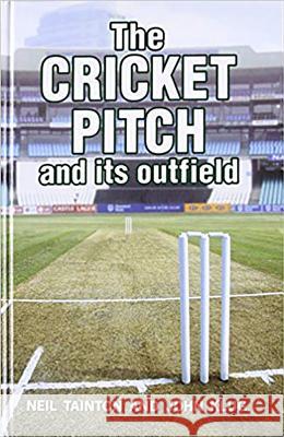 The Cricket Pitch and Its Outfield Neil Tainton John Klug 9780869809846 UNIVERSITY OF KWAZULU-NATAL PRESS