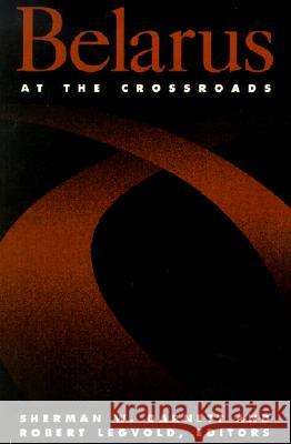 Belarus At the Crossroads S Garnett, R Legvold 9780870031724 Brookings Institution