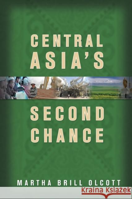 Central Asia's Second Chance Martha Brill Olcott 9780870032172 Carnegie Endowment for International Peace