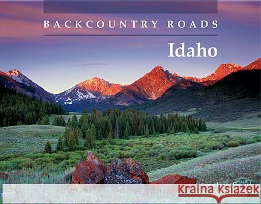 Backcountry Roads: Idaho Lynna Howard Leland Howard 9780870044595 Caxton Press