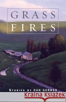Grass Fires Dan Gerber 9780870136825