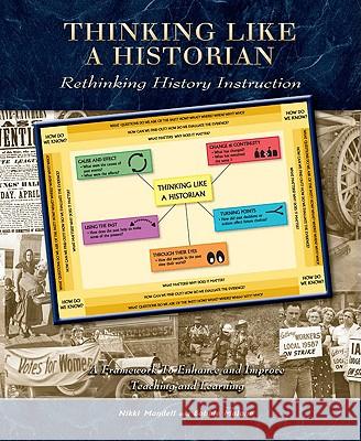 Thinking Like a Historian: Rethinking History Instruction Nikki Mandell Bobbie Malone 9780870204388 Wisconsin Historical Society Press