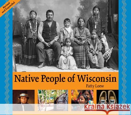 Native People of Wisconsin, Revised Edition Patty Loew 9780870207488