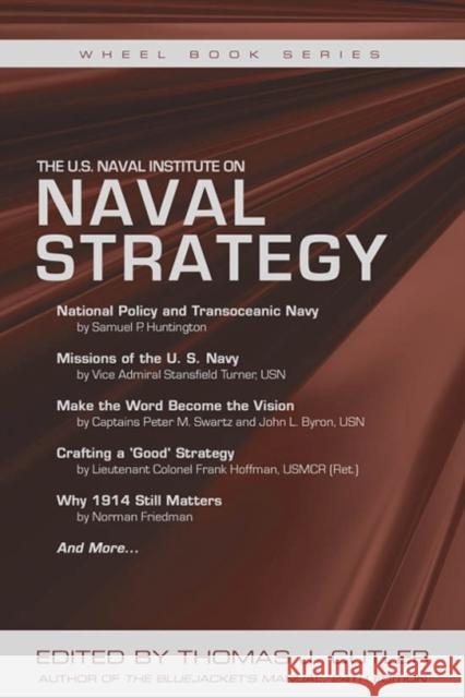 The U.S. Naval Institute on Naval Strategy Thomas J. Cutler 9780870211133 US Naval Institute Press