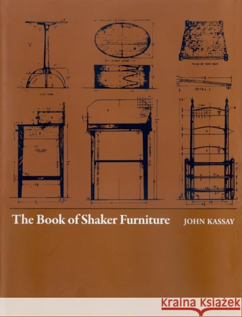 The Book of Shaker Furniture John Kassay 9780870232756 University of Massachusetts Press