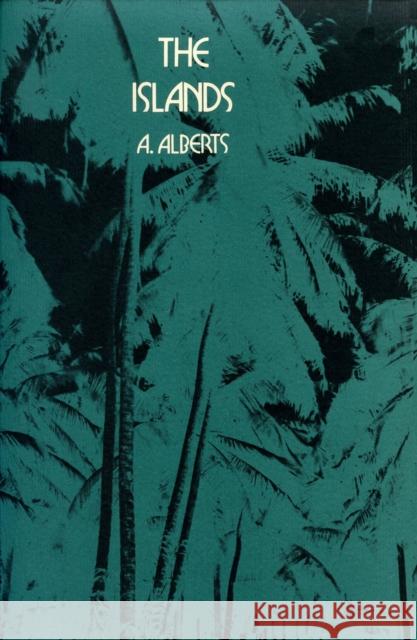 The Islands A. Alberts E. M. Beekman Hans Koning 9780870233852 University of Massachusetts Press