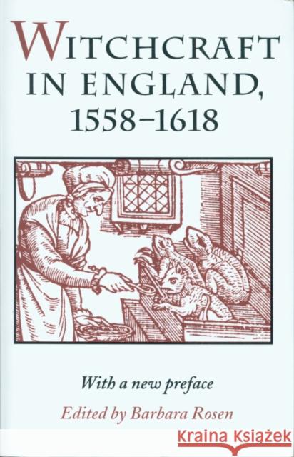 Witchcraft in England, 1558-1618 Barbara Rosen 9780870237539 University of Massachusetts Press