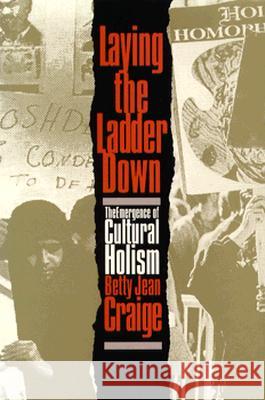 Laying the Ladder Down -Cp Betty Jean Craige 9780870238062 University of Massachusetts Press