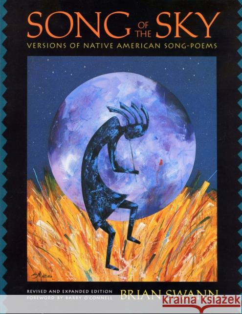 Song of the Sky: Versions of Native American Songs and Poems Swann, Brian 9780870238727 University of Massachusetts Press