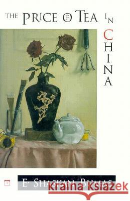 The Price of Tea in China E. Shaskan Bumas 9780870239304 University of Massachusetts Press