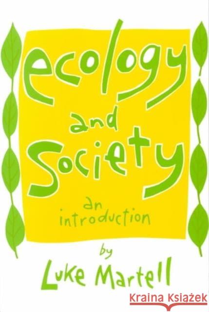Ecology & Society Martell, Luke 9780870239465