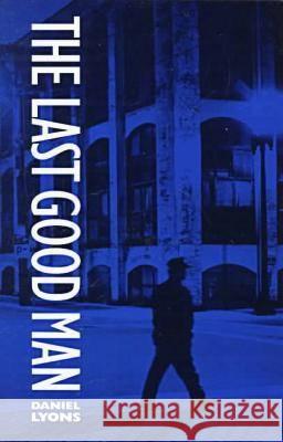Last Good Man -Awp Daniel Lyons 9780870239786
