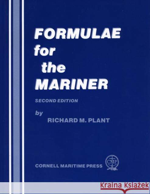 Formulae for the Mariner Richard M. Plant 9780870333613 Cornell Maritime Press