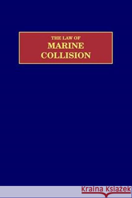 Law of the Marine Collision Healy, Nicholas J. 9780870335051 Cornell Maritime Press