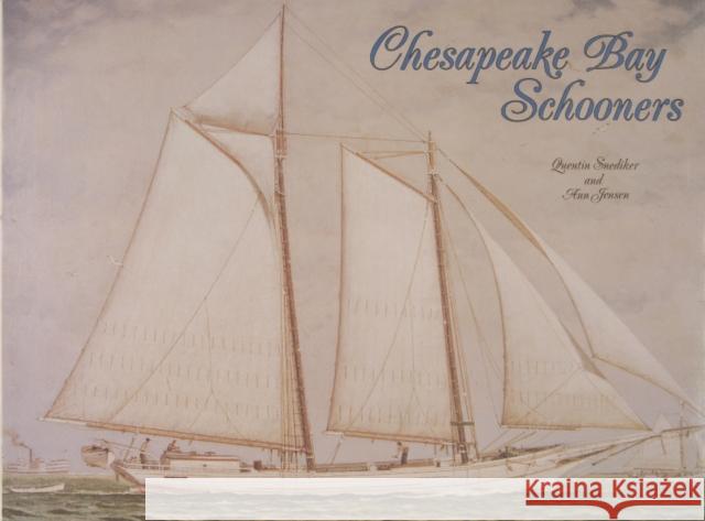 Chesapeake Bay Schooners Quentin Snediker Ann Jensen 9780870335082 Tidewater Publishers