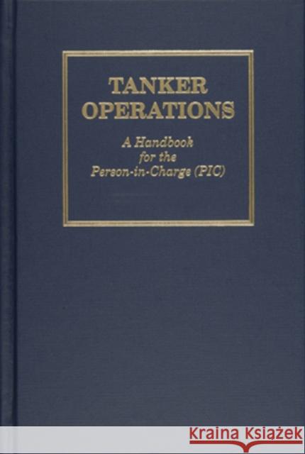 tanker operations: a handbook for the person-in-charge (pic)  Huber, Mark 9780870336201 Cornell Maritime Press