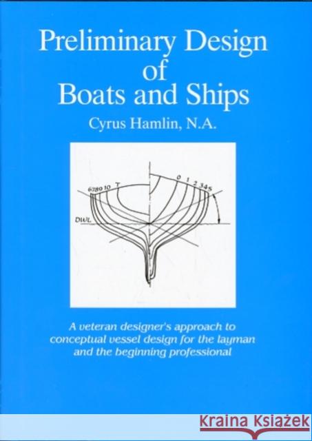 Preliminary Design of Boats and Ships Cyrus Hamlin 9780870336218