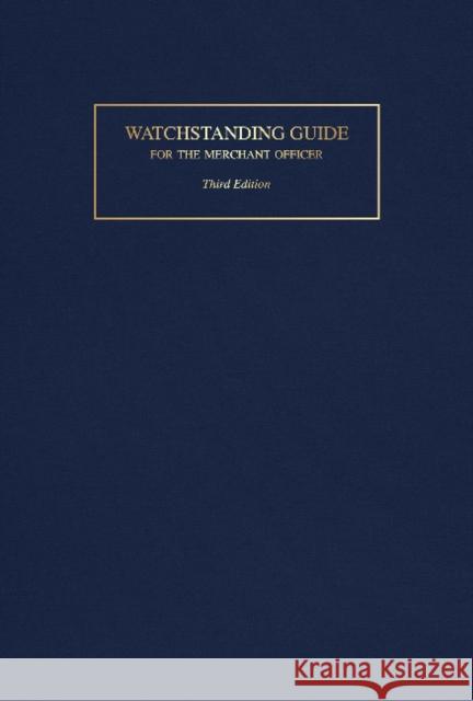 Watchstanding Guide for the Merchant Officer Robert J. Meurn 9780870336317 Cornell Maritime Press