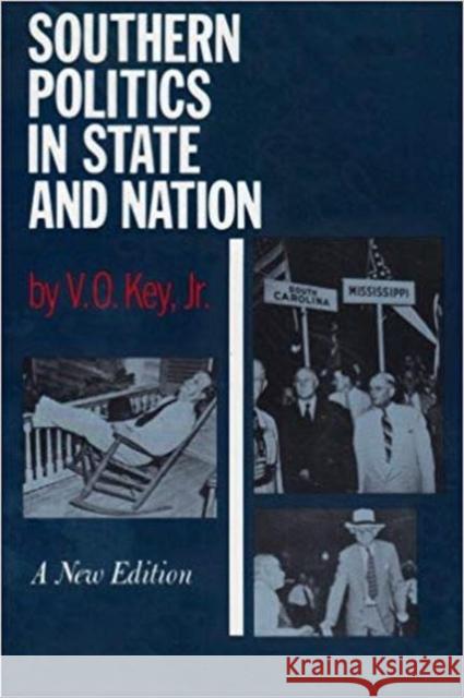 Southern Politics State & Nation: Introduction Alexander Heard V. O., JR. Key Alexander Heard 9780870494352 University of Tennessee Press