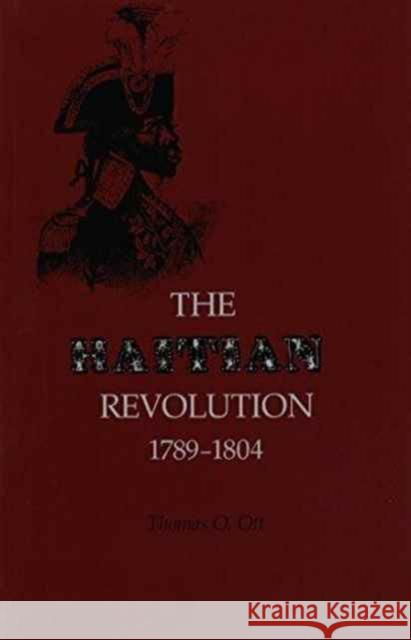 Haitian Revolution 1789-1804 Thomas O. Ott 9780870495458 University of Tennessee Press