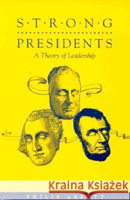 Strong Presidents: Theory Leadership Philip Abbott 9780870499326